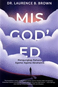 Image of Misgod'ed: Mengungkap Rahasia Agama-Agama Abrahamik